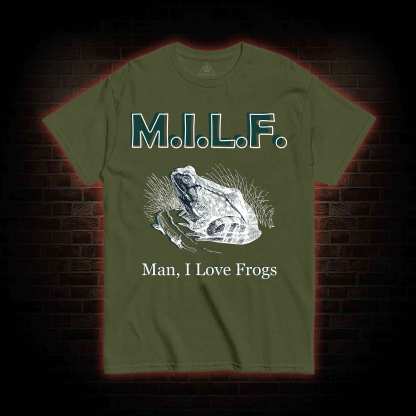 M.I.L.F Man I Love Frogs T-shirt