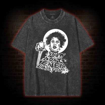 You Don't Even Exist To Me Washed T-shirt