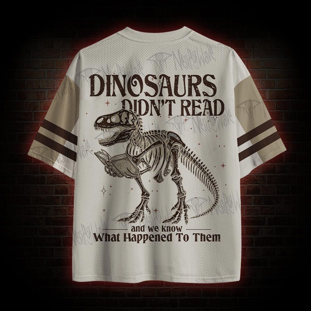 Dinosaurs Didn't Read Mesh Jersey