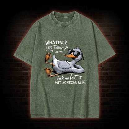 Whatever Life Throws at You Washed T-shirt