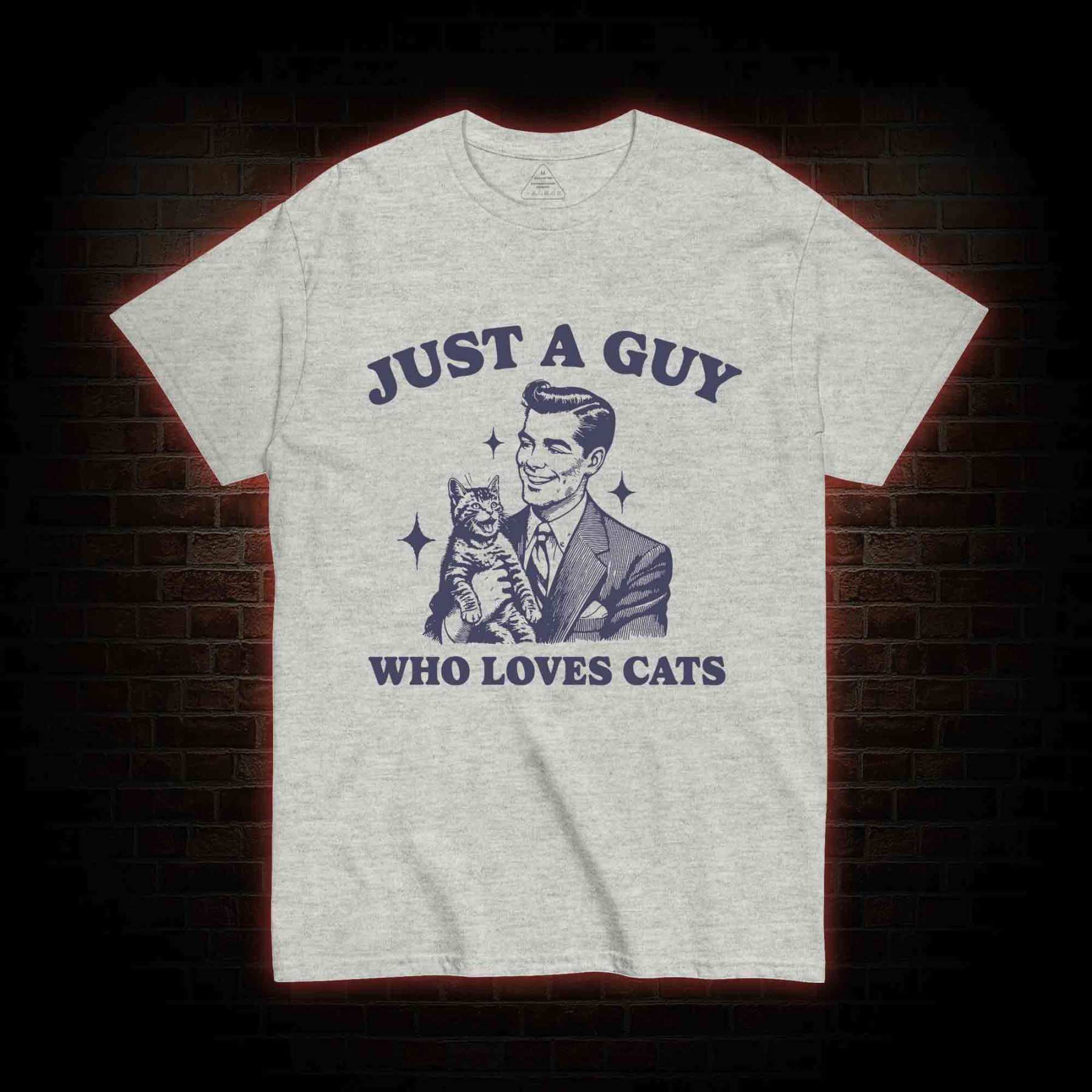 Just a Guy Who Loves Cats T-shirt