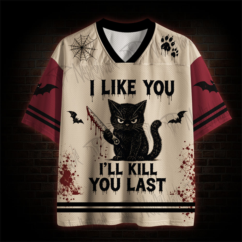 I Like You I'll Kill You Last Mesh Jersey