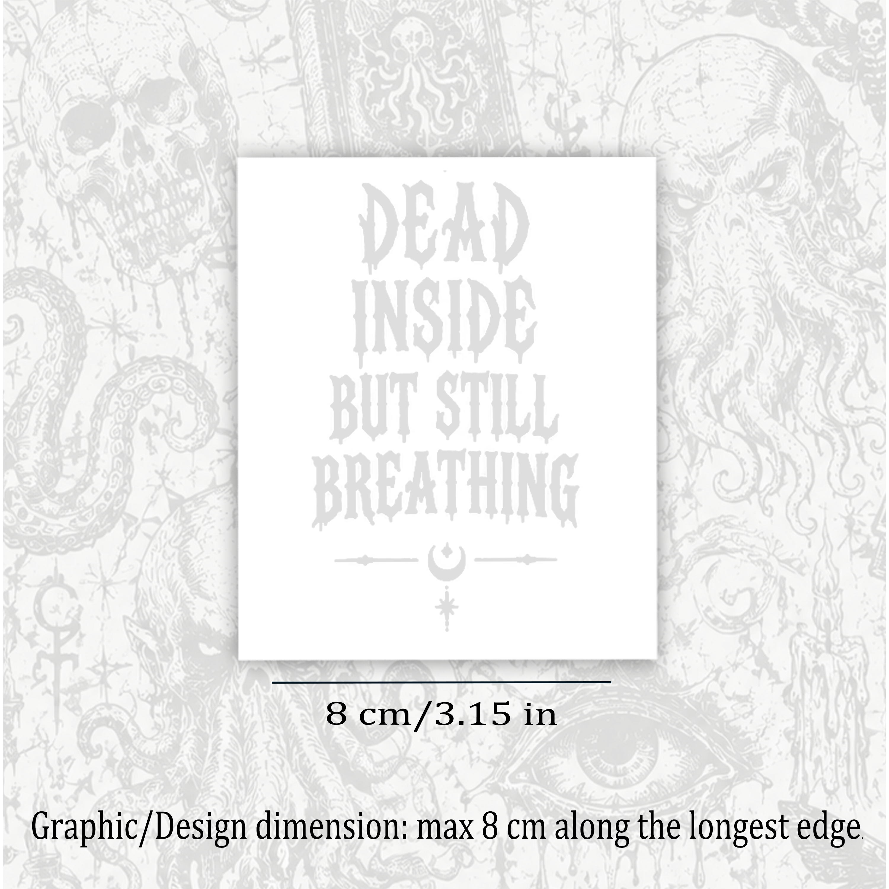 Dead Inside But Still Breathing Temporary Tattoo