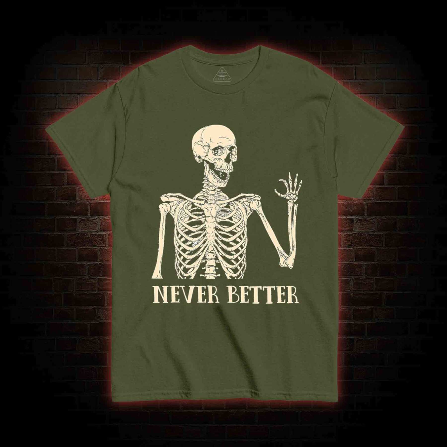 Never Better T-shirt