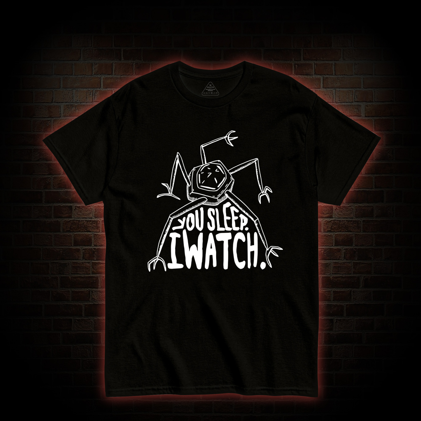 You Sleep I Watch T-shirt