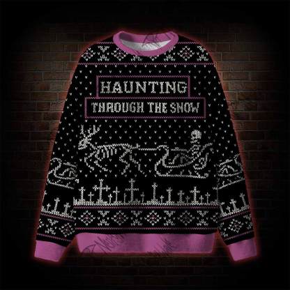 Haunting Through The Snow Ugly Sweatshirts