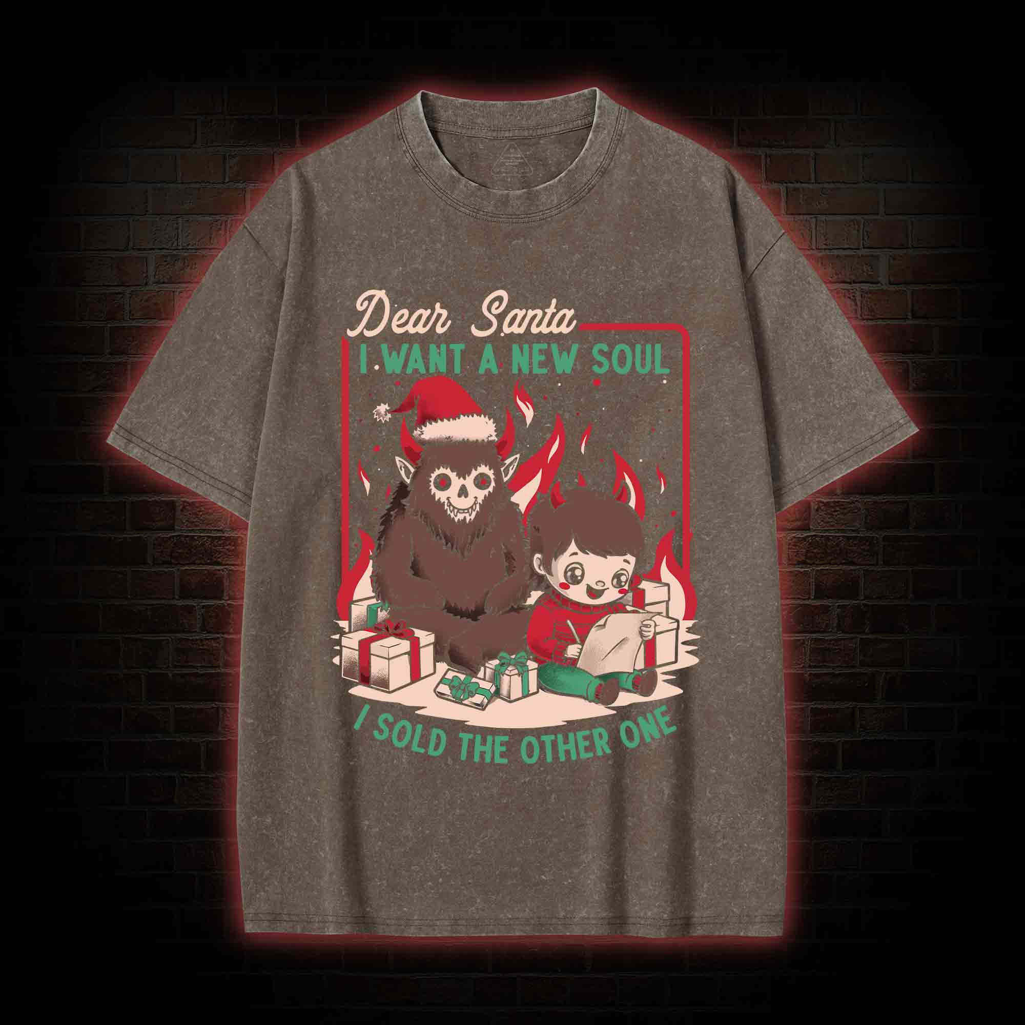 Dear Santa I Want A New Soul Washed T-shirt