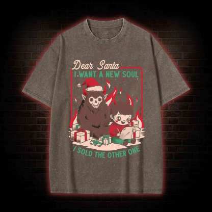 Dear Santa I Want A New Soul Washed T-shirt