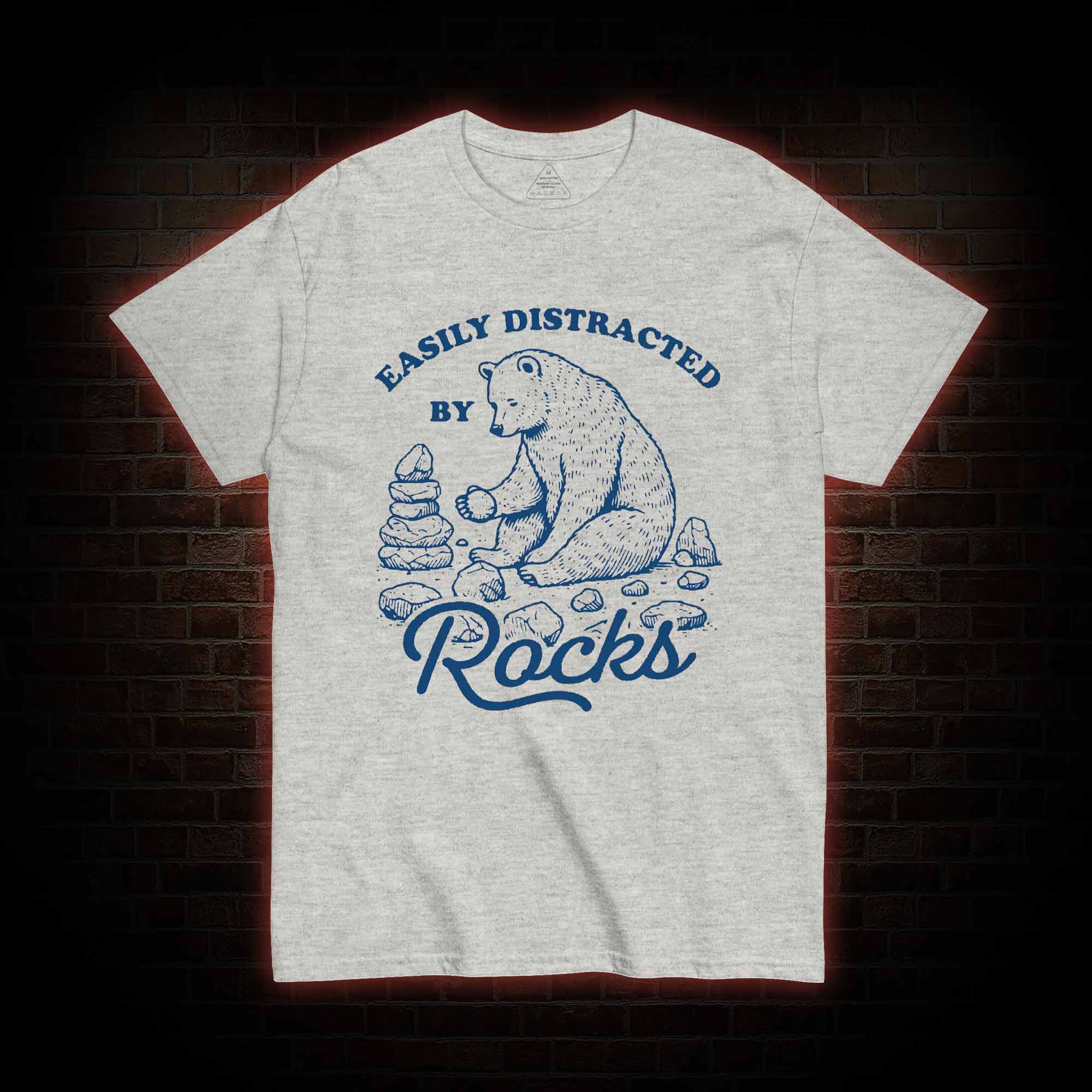 Easily Distracted by Rocks T-shirt