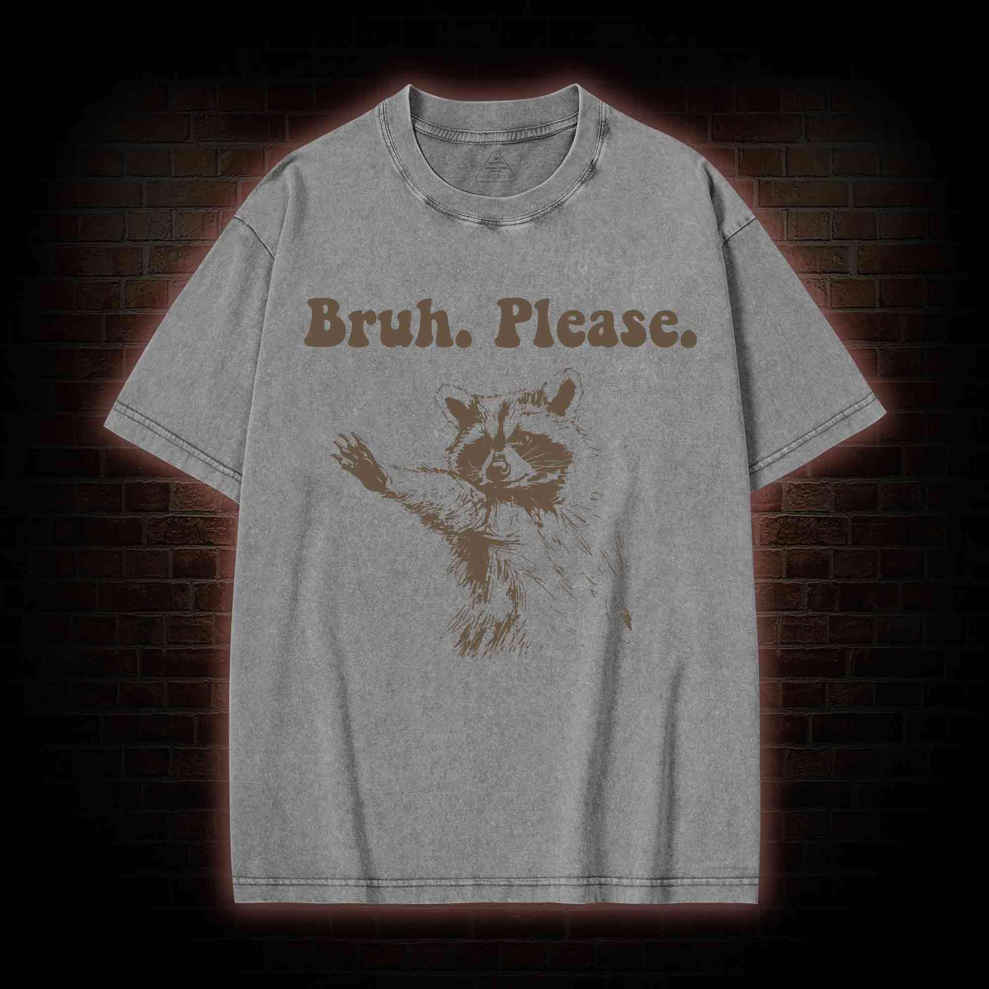 Bruh Please Washed T-shirt