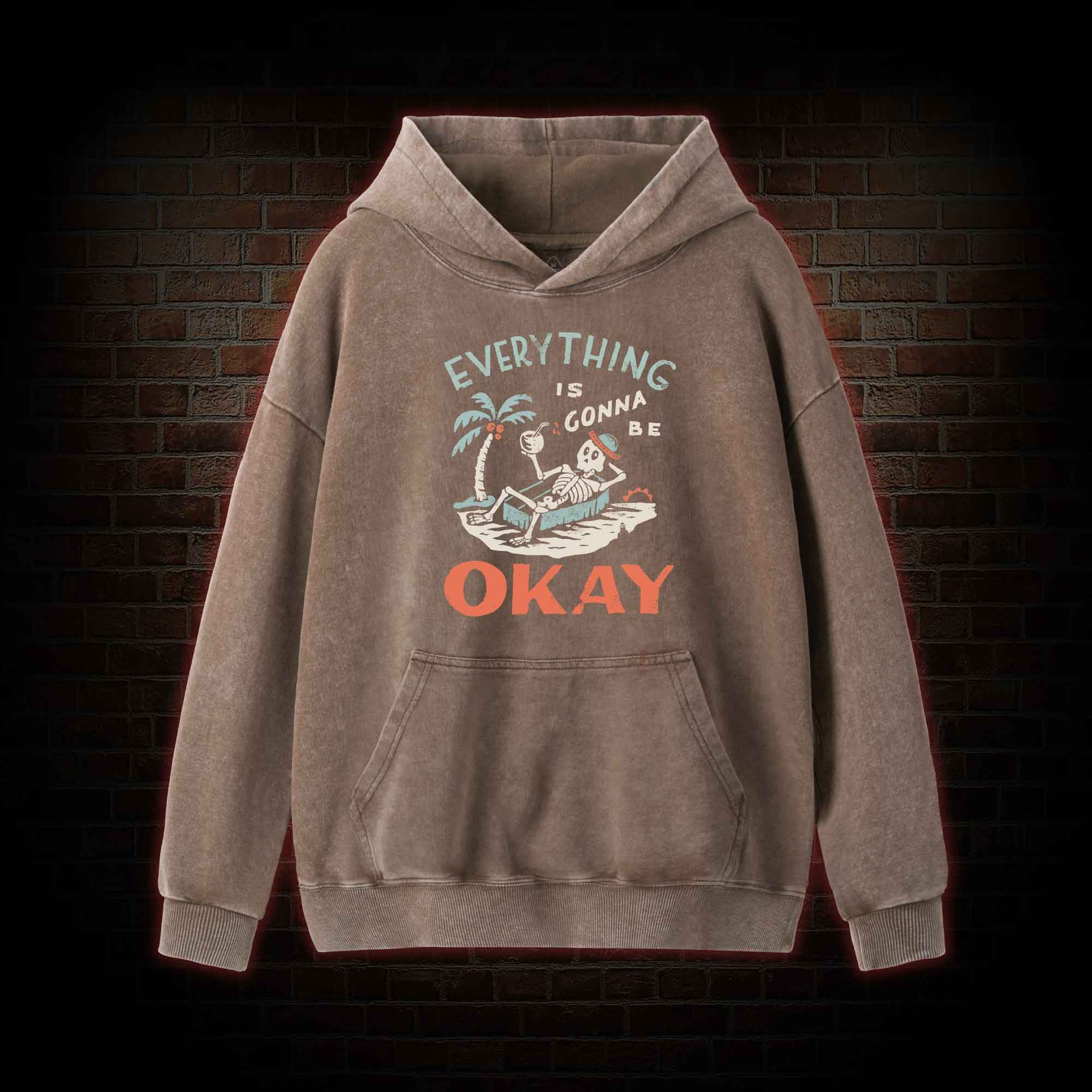 Everything Is Gonna Be Okay Washed Hoodie