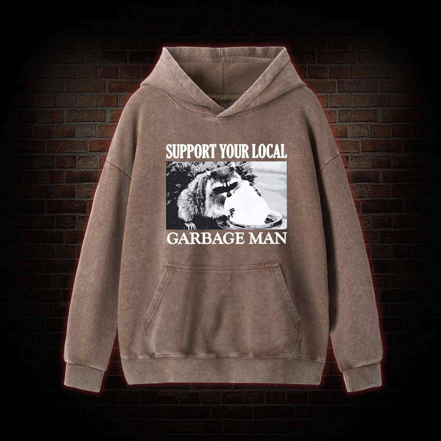 Support Your Local Garbage Man Washed Hoodie