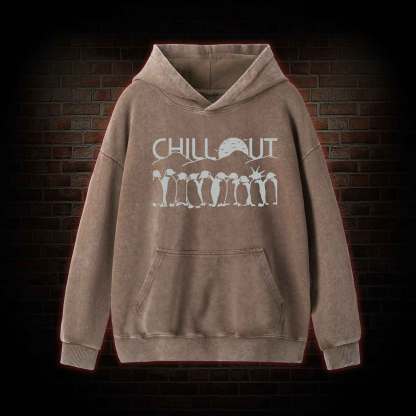 Chill Out Washed Hoodie