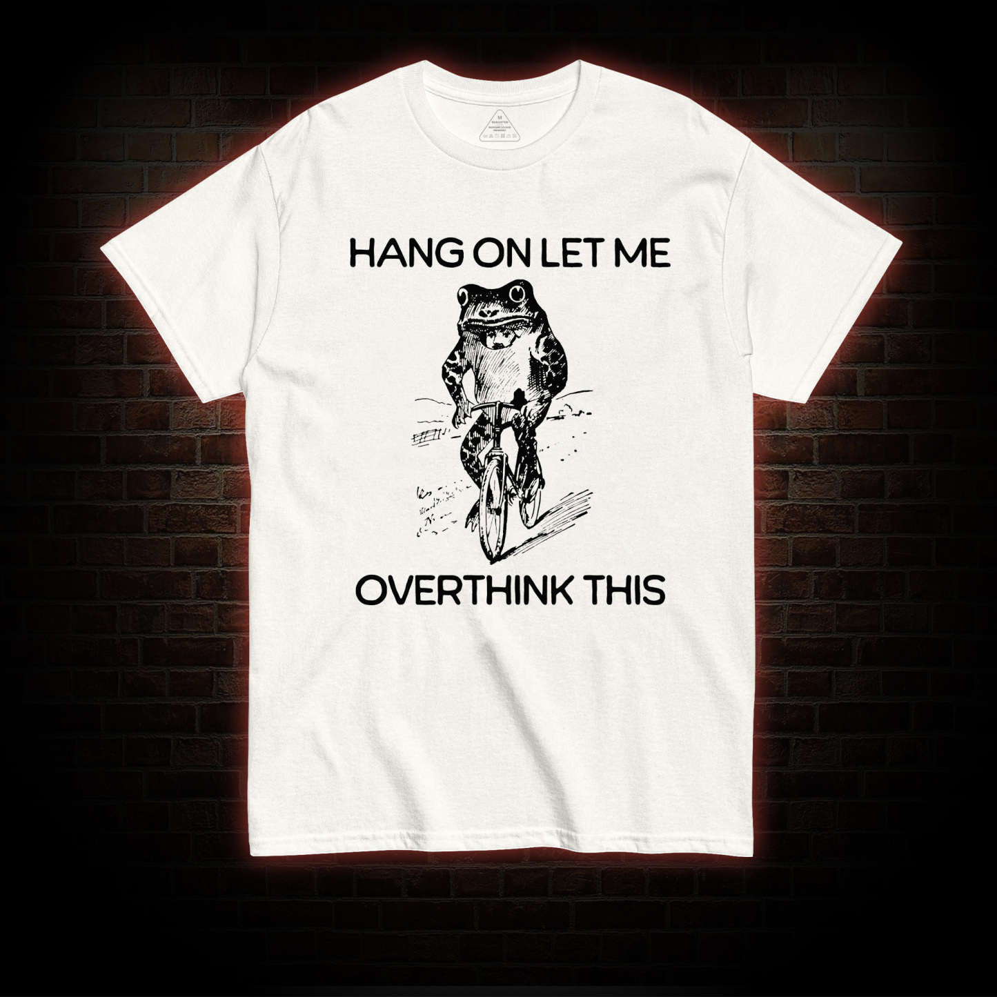 Hang on Let Me Overthink T-shirt 