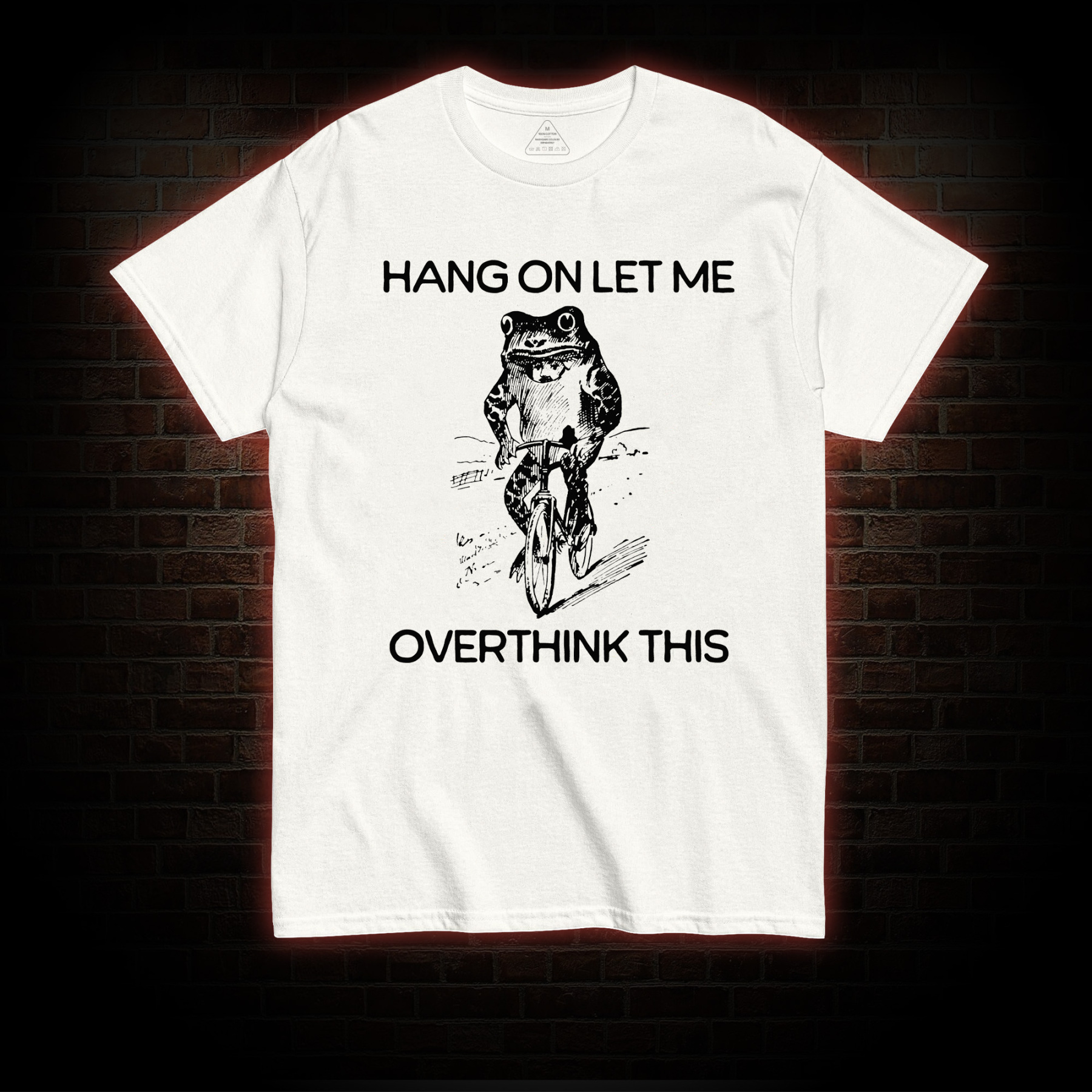 Hang on Let Me Overthink T-shirt 