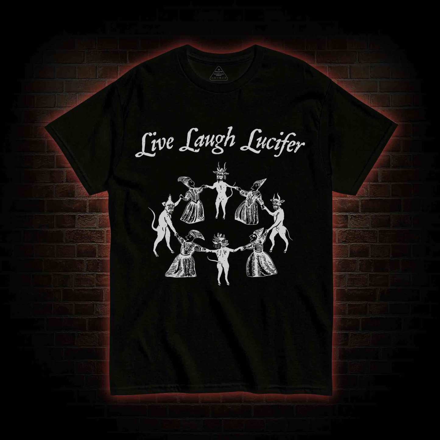 Live Laugh Lucifer T-shirt