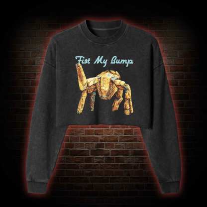 Fist My Bump Washed Cropped Sweatshirts