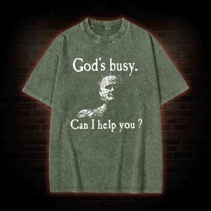 God’s Busy Can I Help You? Washed T-shirt