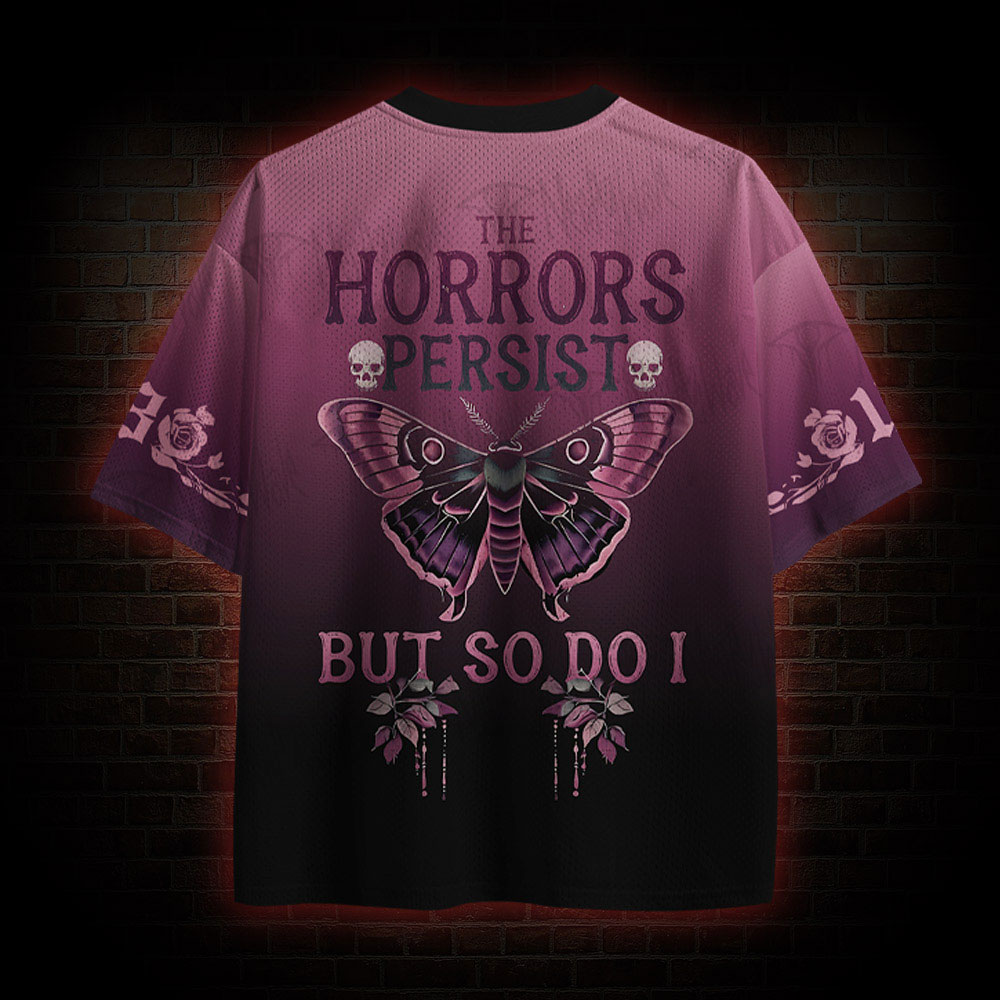 The Horrors Persist But So Do I Mesh Jersey