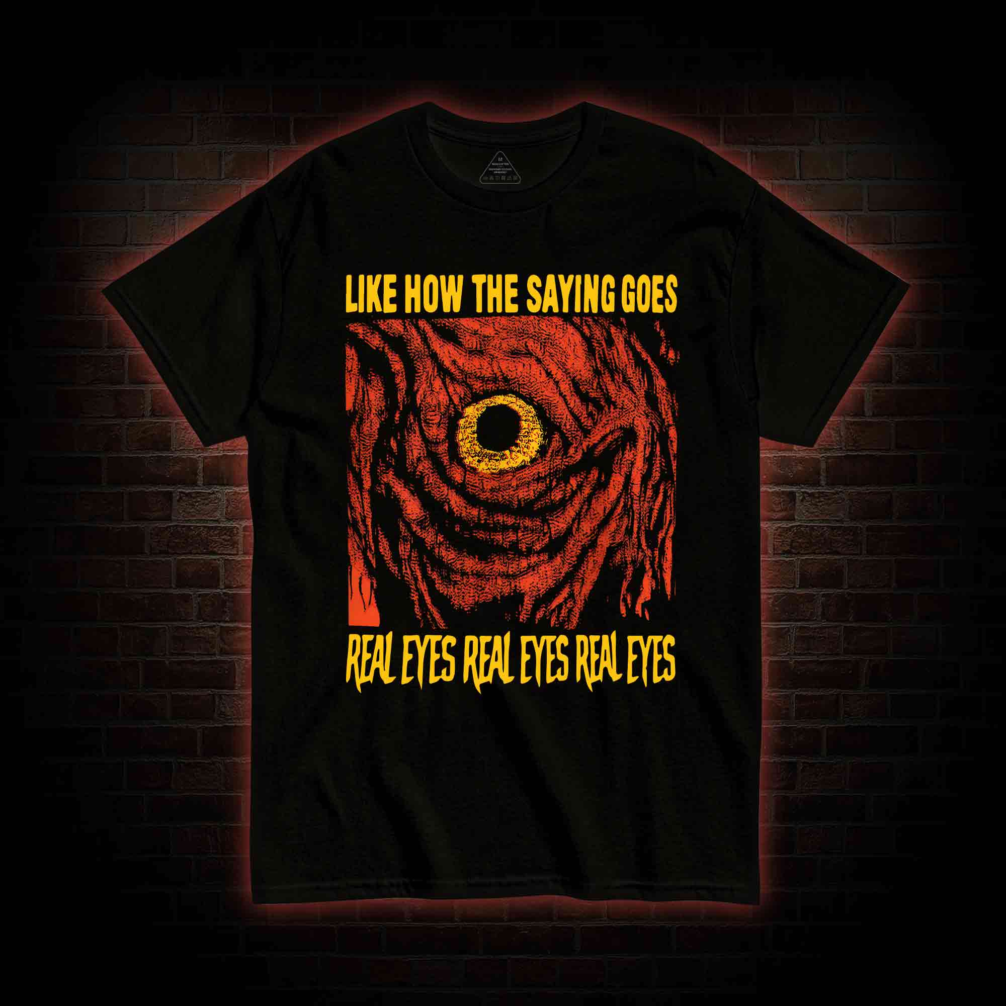 Like How The Saying Goes T-shirt