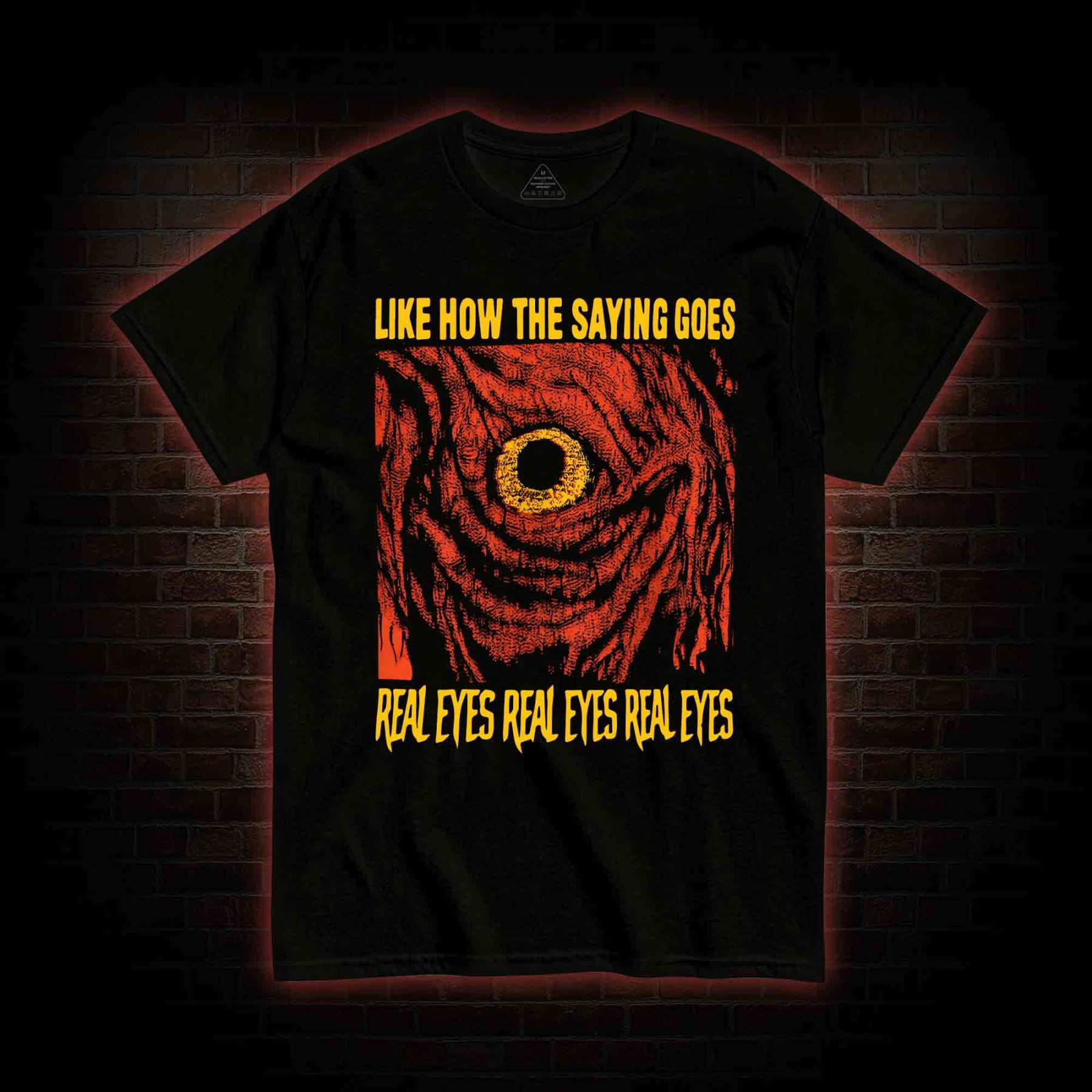 Like How The Saying Goes T-shirt