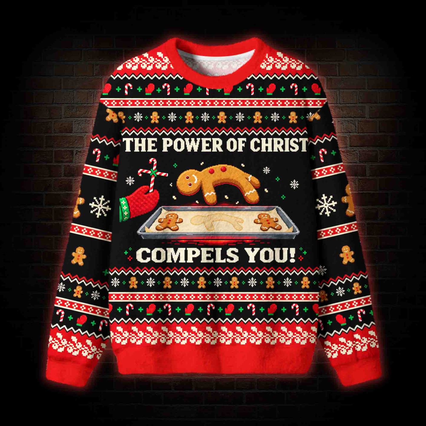 The Power of Christ Compels You Ugly Sweatshirts