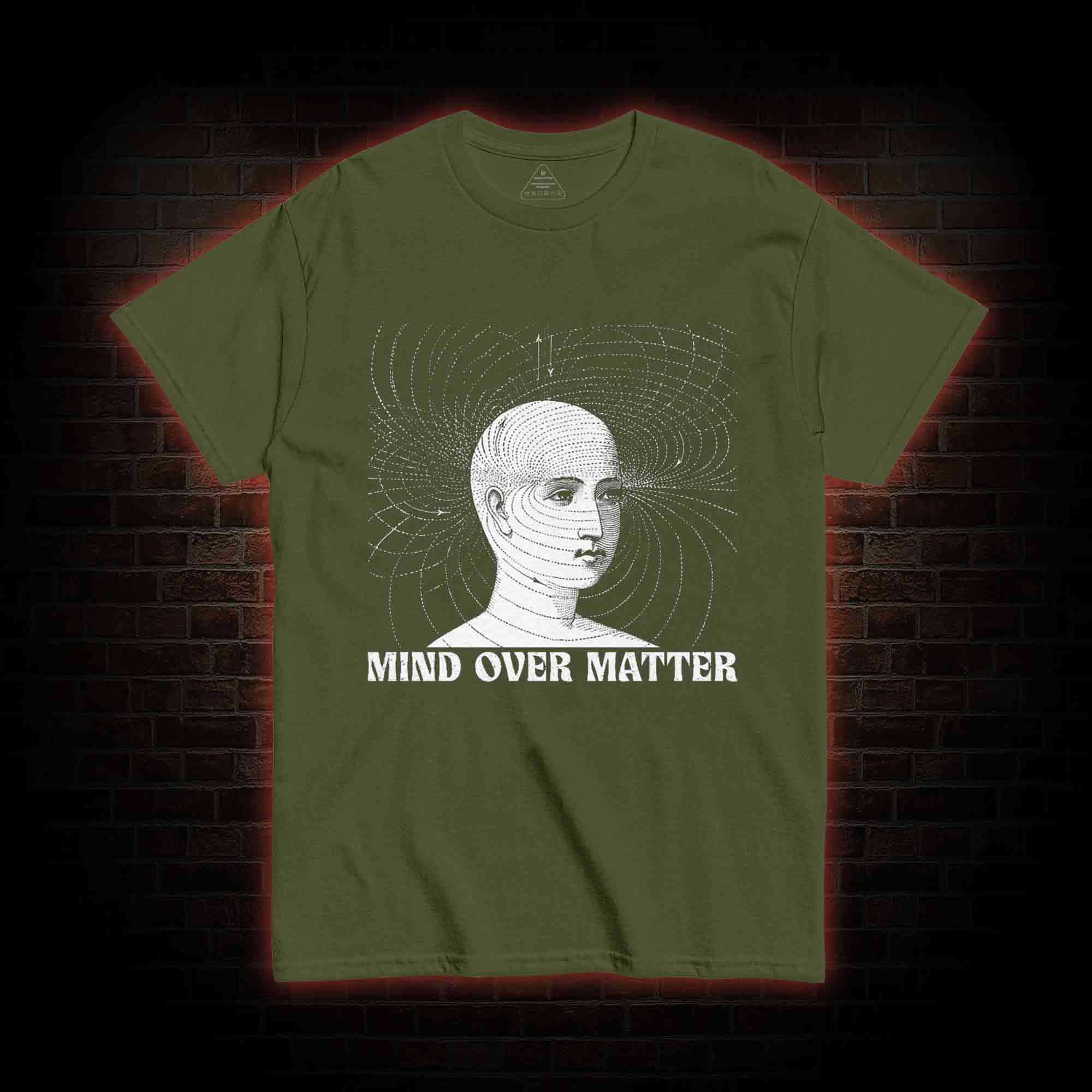 Mind Over Matter T-Shirt 