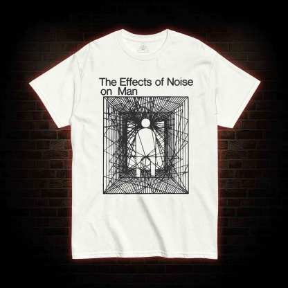 The Effects Of Noise On Men T-shirt