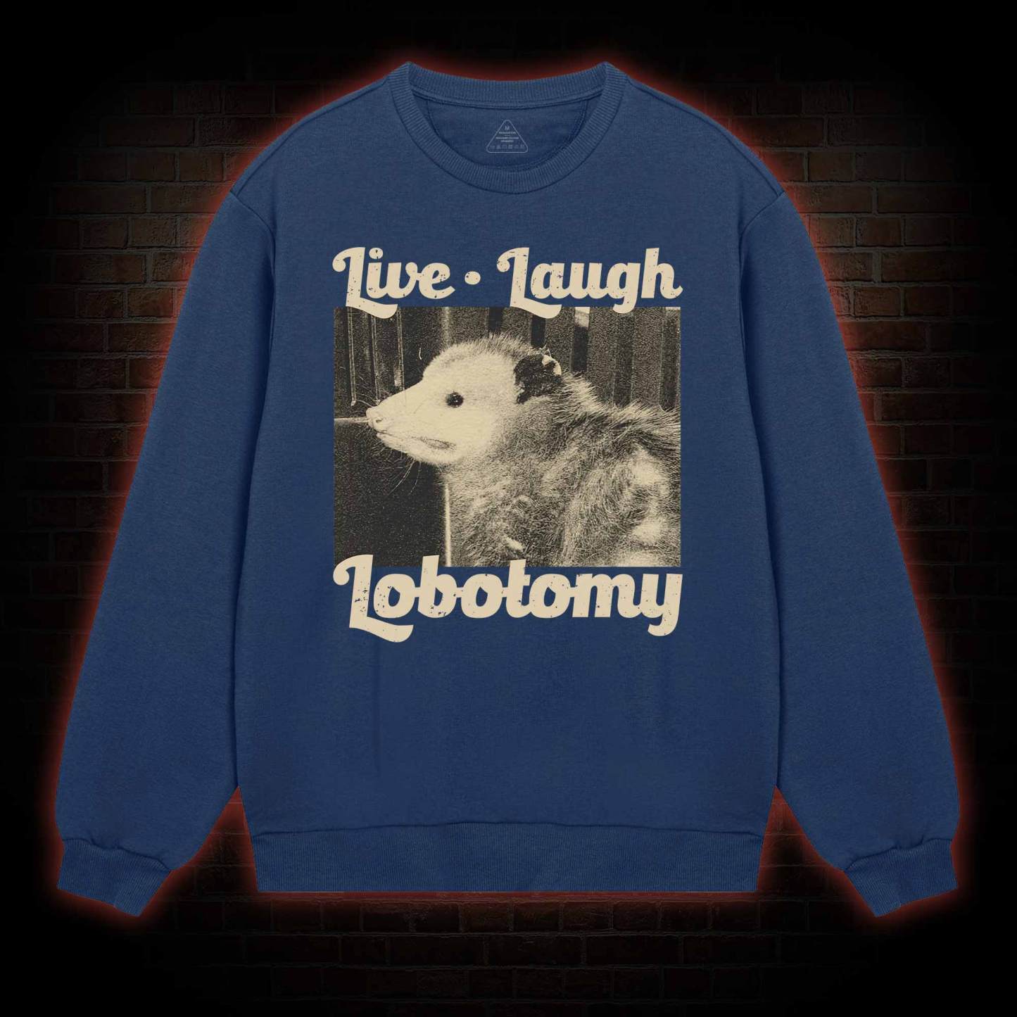 Live Laugh Lobotomy Sweatshirt