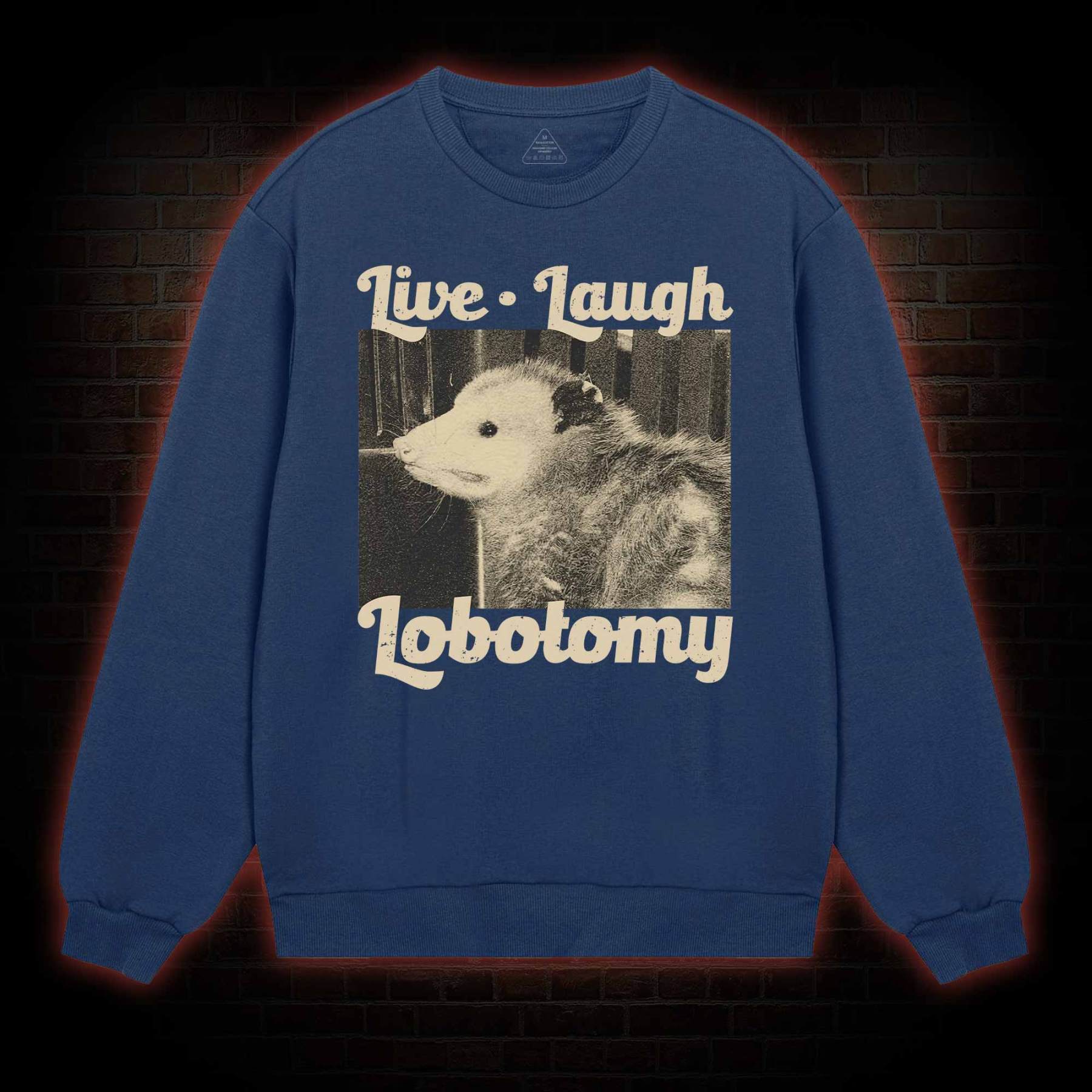 Live Laugh Lobotomy Sweatshirt