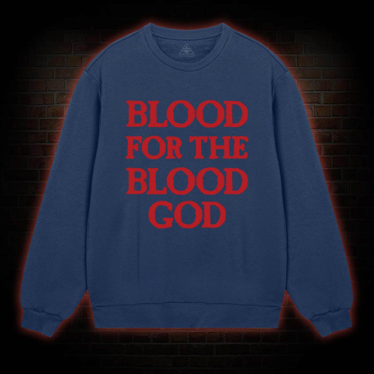 Blood For The Blood God Sweatshirt