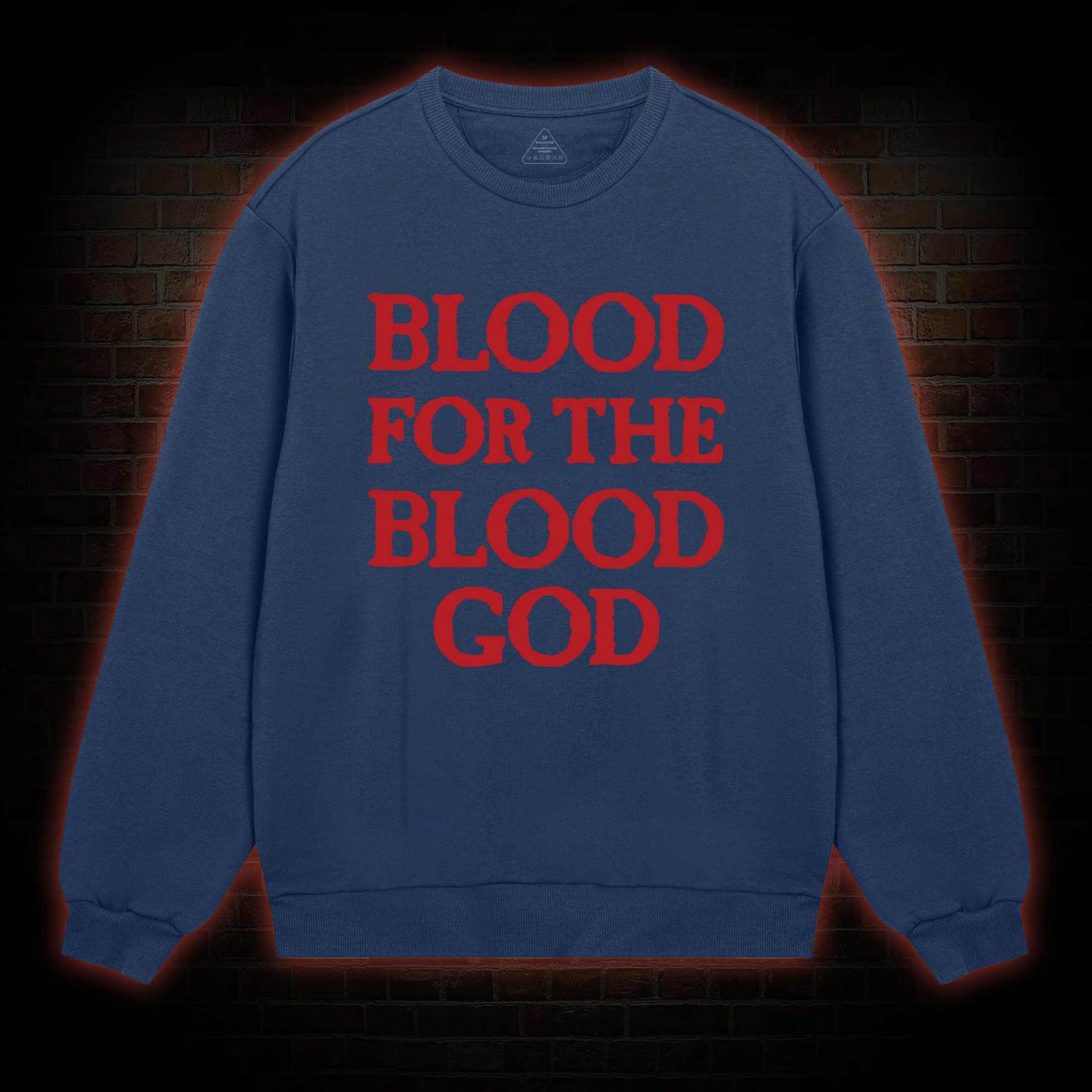 Blood For The Blood God Sweatshirt