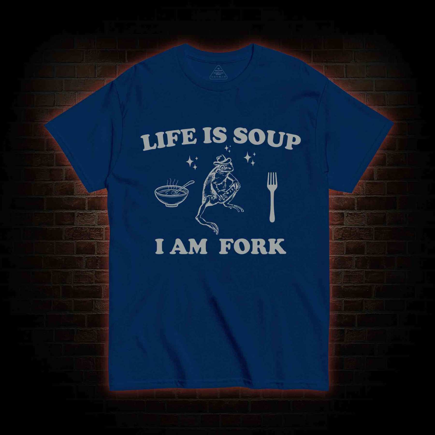 Life Is Soup I Am Fork T-shirt