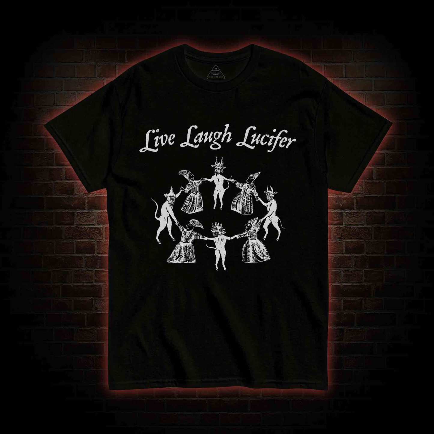 Live Laugh Lucifer T-shirt
