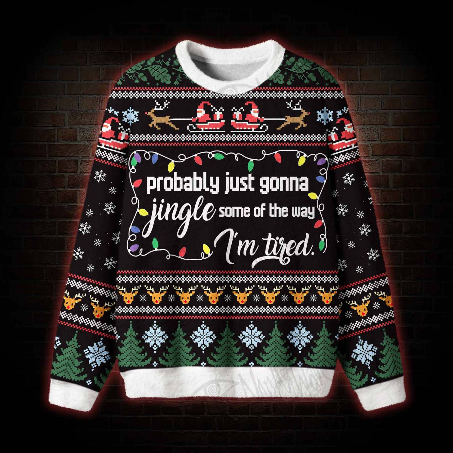 Probably Just Gonna Jingle Ugly Sweatshirts