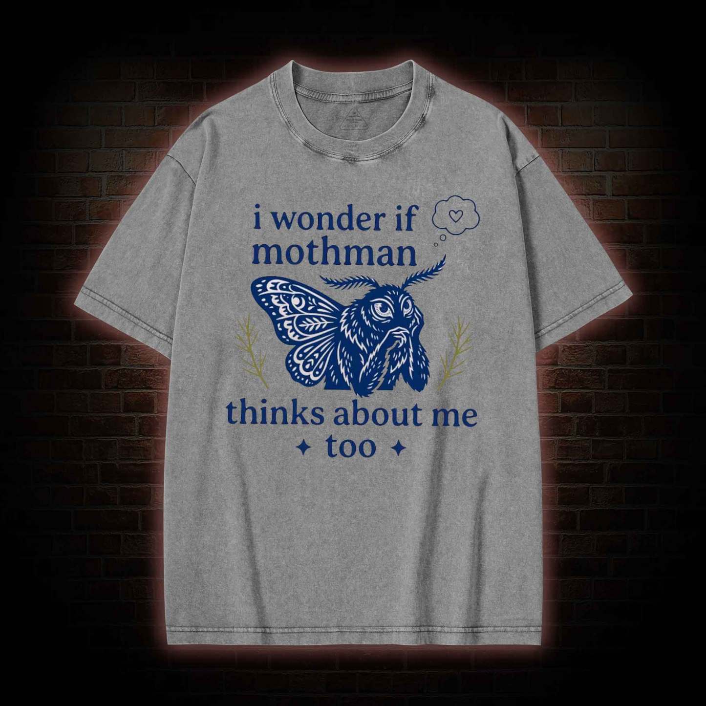 I Wonder if Mothman Thinks about Me too Washed T-shirt