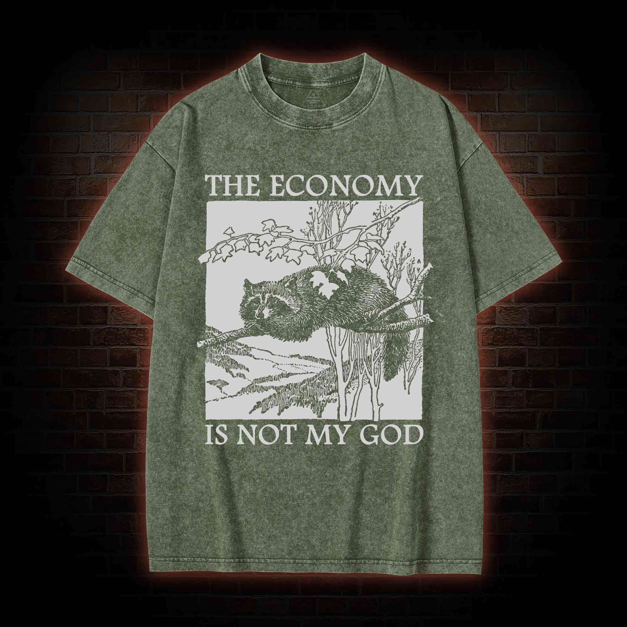 The Economy Is Not My God Washed T-Shirt