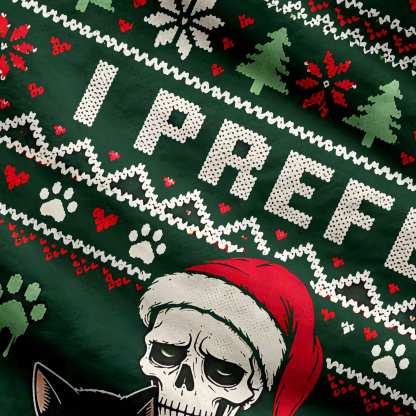 I Prefer Halloween Funny Ugly Sweatshirts