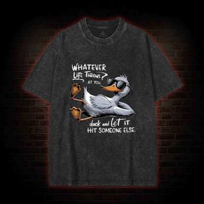 Whatever Life Throws at You Washed T-shirt