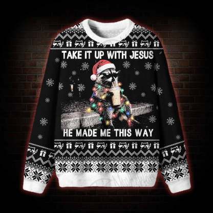 Take It up with Jesus Ugly Sweatshirts