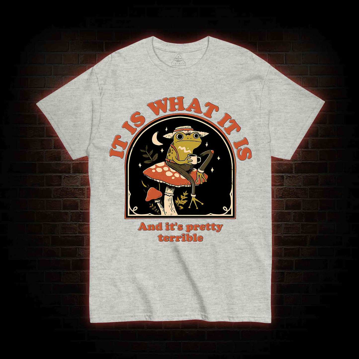 It Is What It Is T-shirt