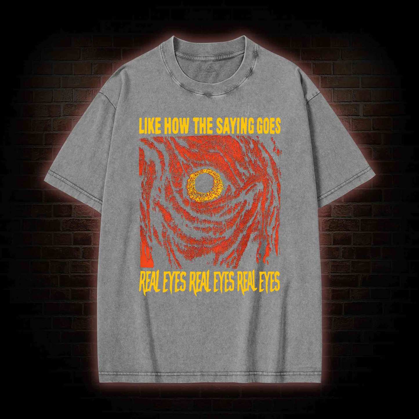 Like How The Saying Goes Washed T-shirt