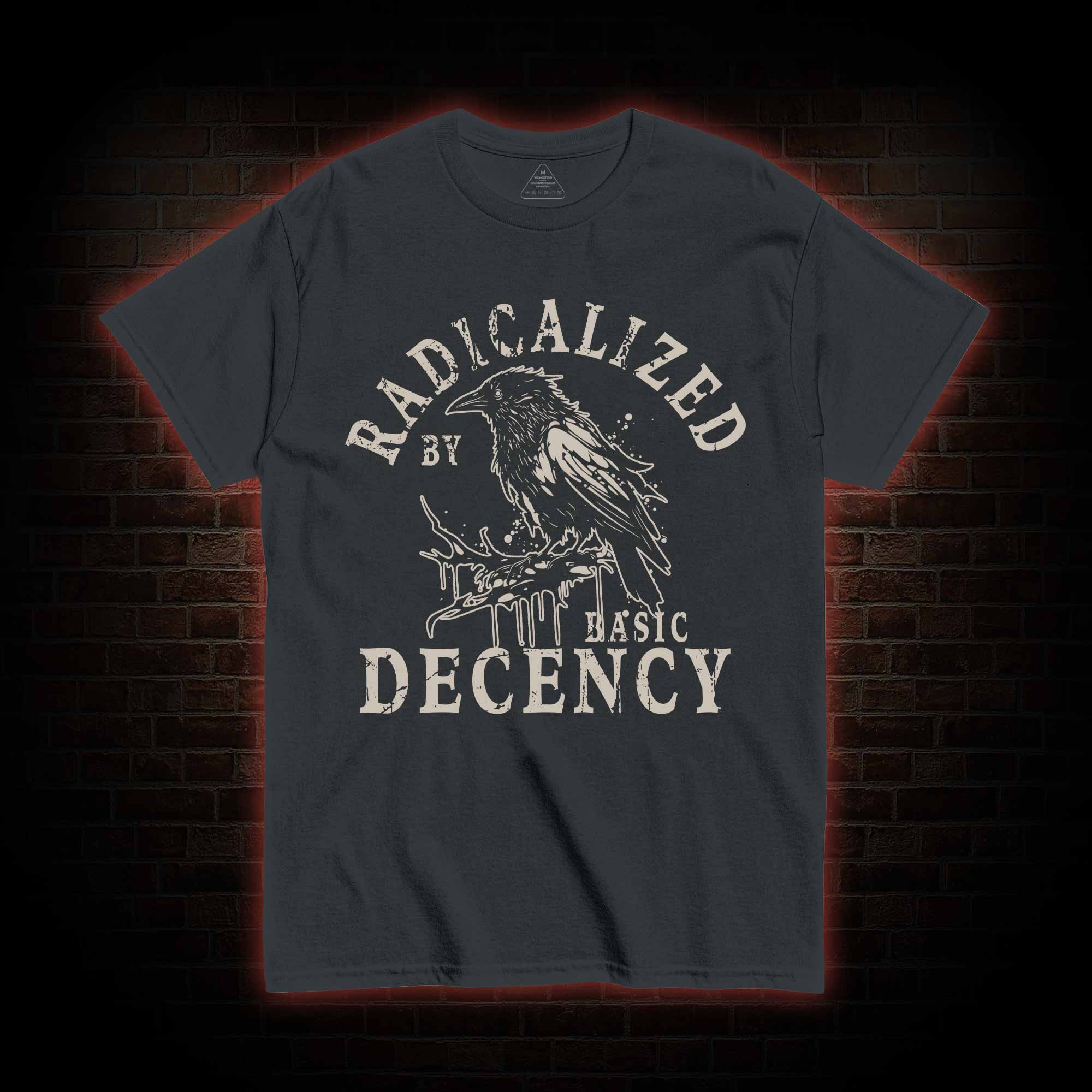 Crows Radicalized by Basic Decency T-shirt