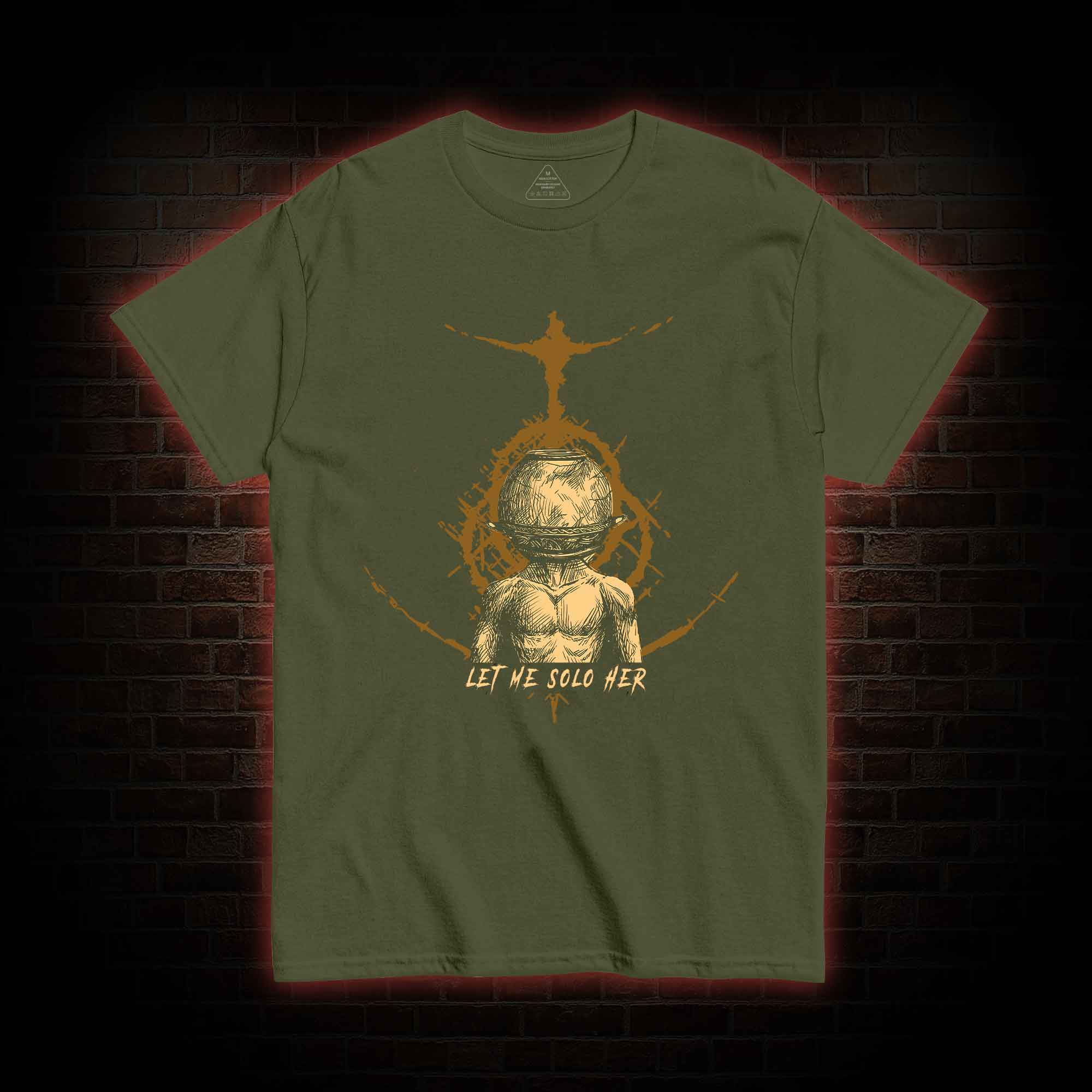 Let Me Solo Her T-shirt