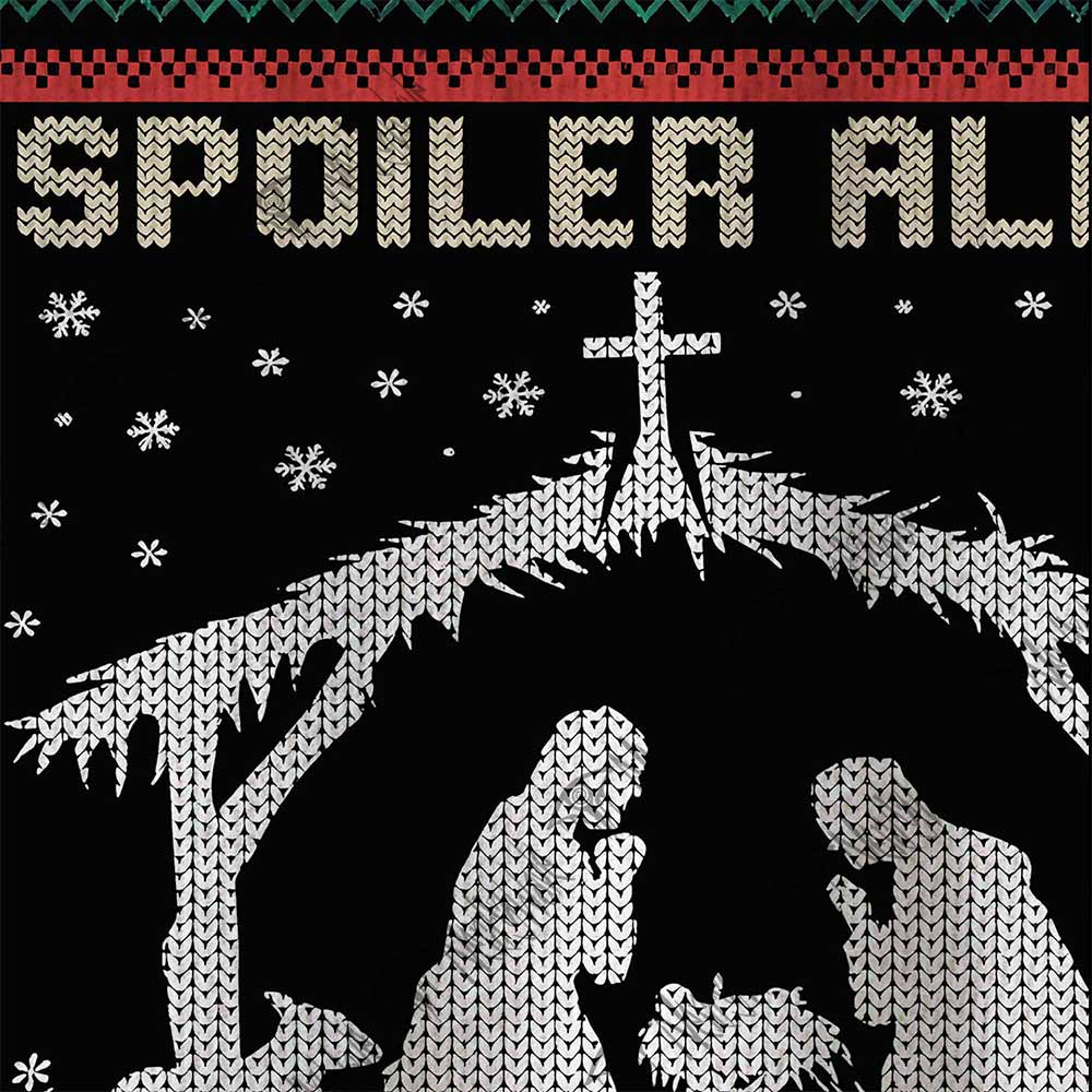 Spoiler Alert He Dies Ugly Sweatshirts