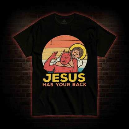 Jesus Has Your Back T-shirt