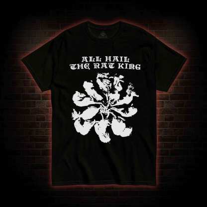 All Hail The Rat King T-shirt