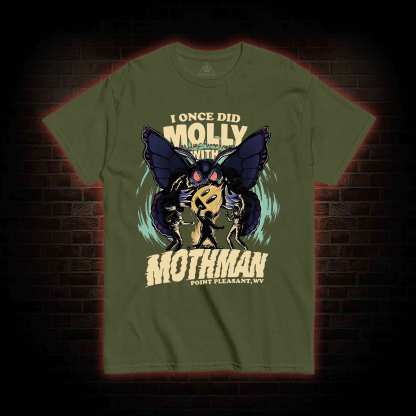 I Once Did Molly With Mothman T-shirt