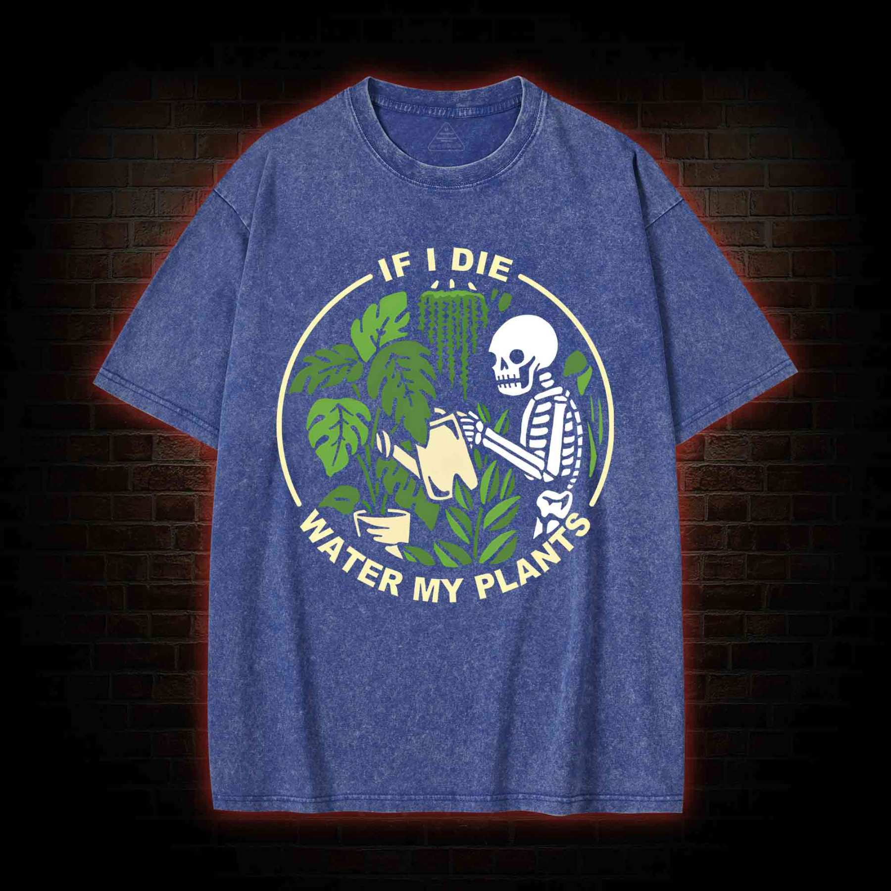If I Die Water My Plants Washed T-shirt
