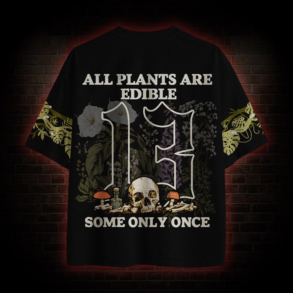 All Plants Are Edible Some Only Once Vintage Mesh Jersey